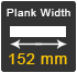  Plank Width 152mm