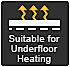  Suitable for Underfloor Heating